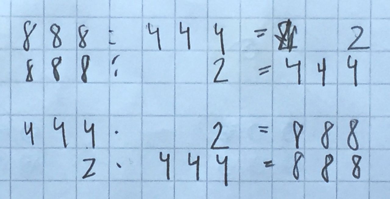 Schülerlösung zur Aufgabenfamilie der Zahl 444: „888 geteilt durch 444 = 2, 888 geteilt durch 2 = 444, 444 mal 2 = 888, 2 mal 444 = 888“. 
