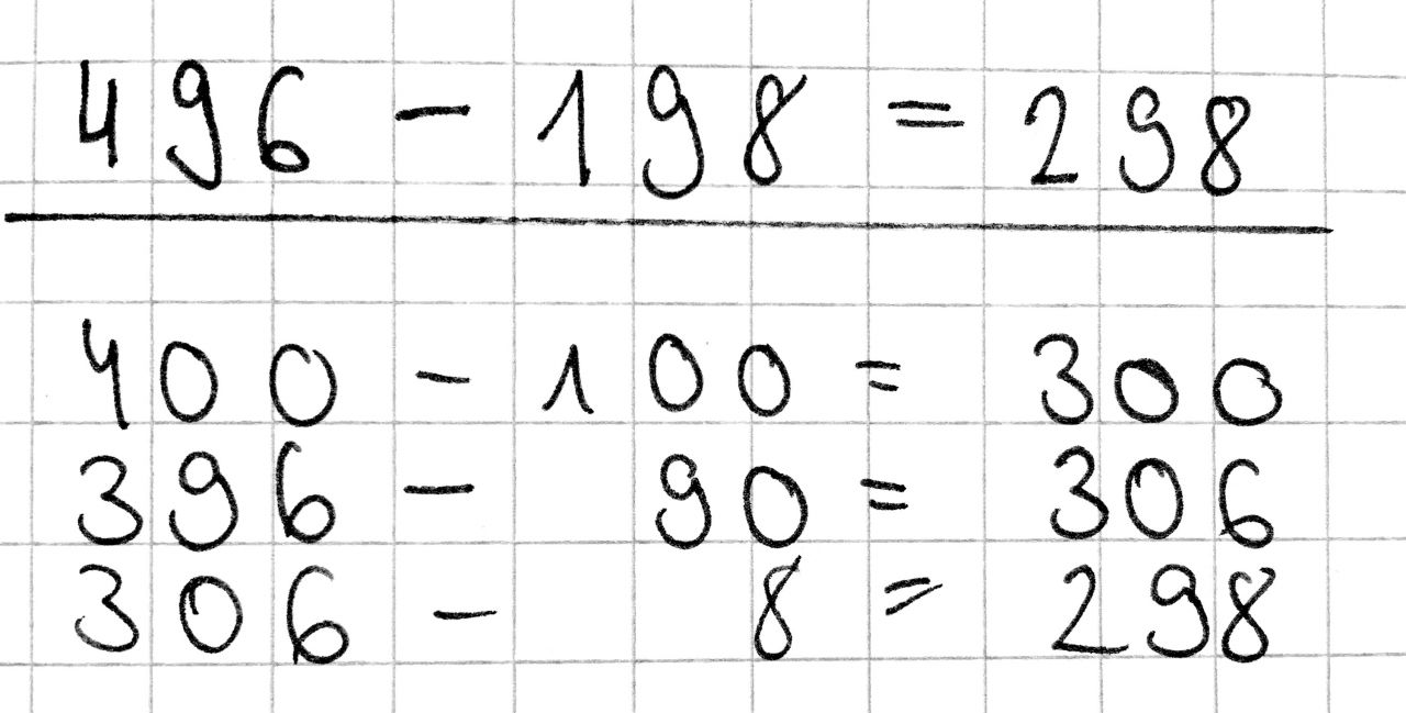 Schülerlösung: „496 minus 198 = 298“, darunter „400 minus 100 = 300, 396 minus 90 = 306, 306 minus 8 = 298“. 